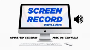Read more about the article Screen record with internal audio Mac OS Ventura – 2023
